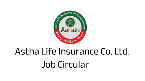 Astha Life Insurance Company Limited job circular