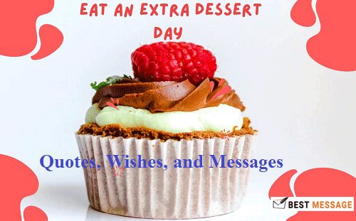 Eat an extra dessert day Quotes